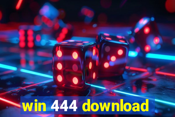 win 444 download